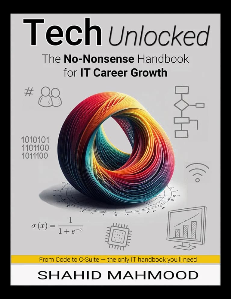 Tech Unlocked: The No-Nonsense Handbook for IT Career Growth, by Shahid Mahmood. Cover featuring a colourful woven loop.